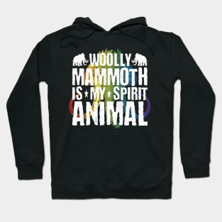 Woolly Mammoth Is My Spirit Animal Hoodie
